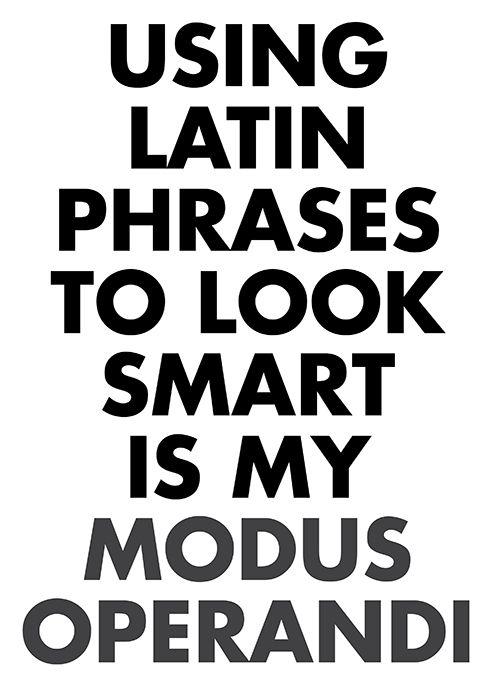 Using latin phrases to look smart