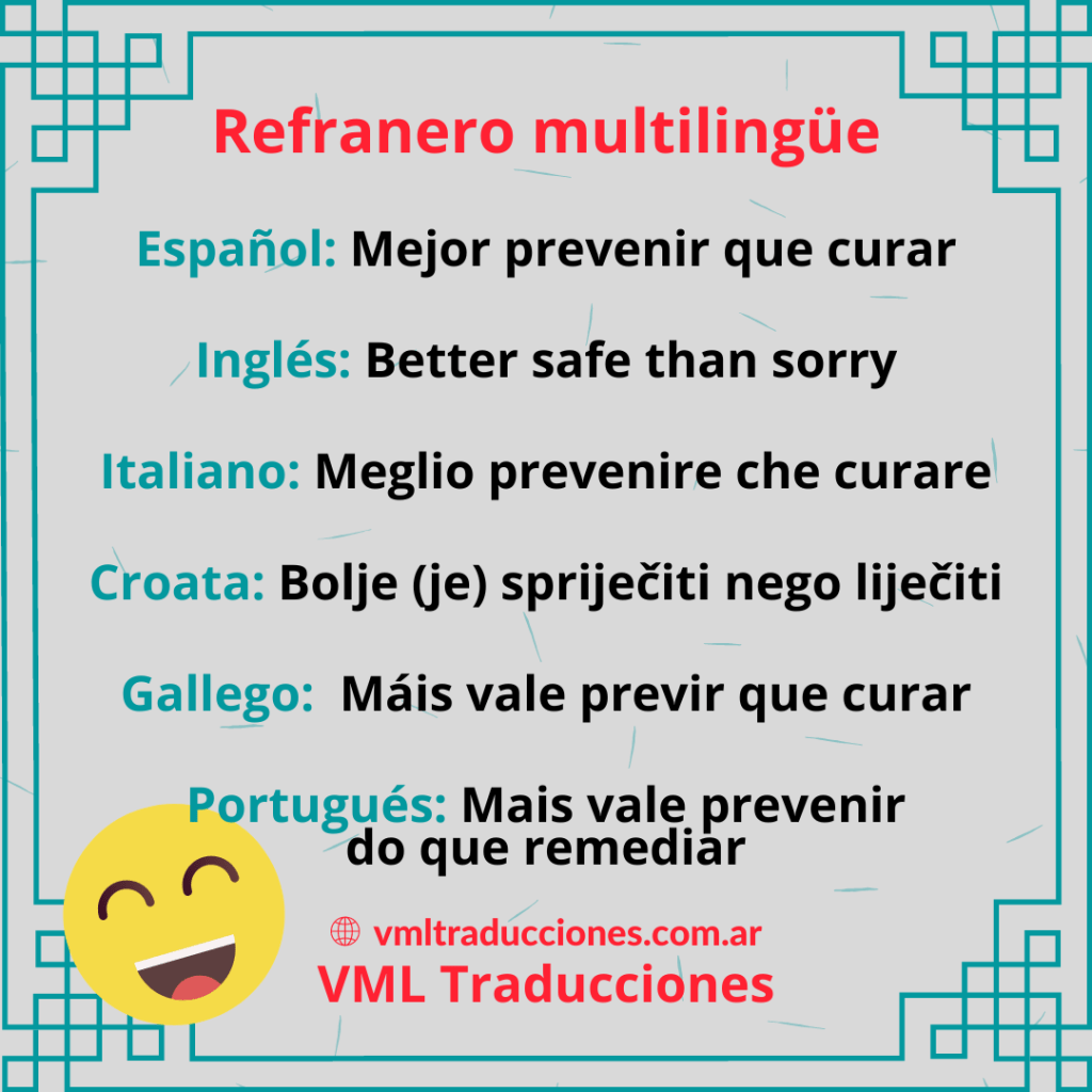 El refrán popular «MEJOR PREVENIR QUE CURAR» ¿tiene traducción en otros idiomas?